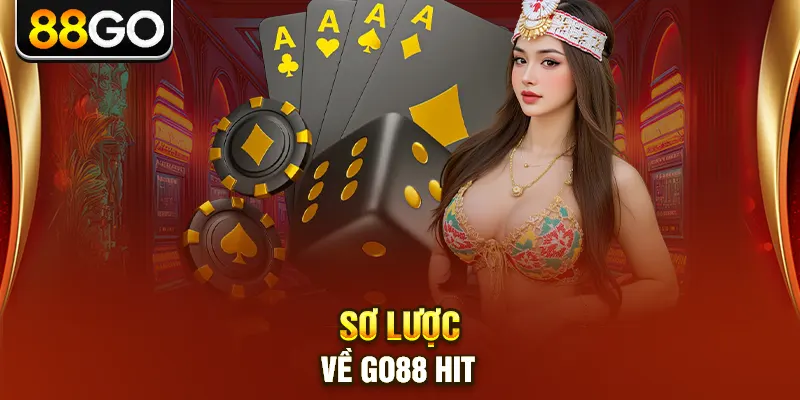 Sơ lược về go88 hit