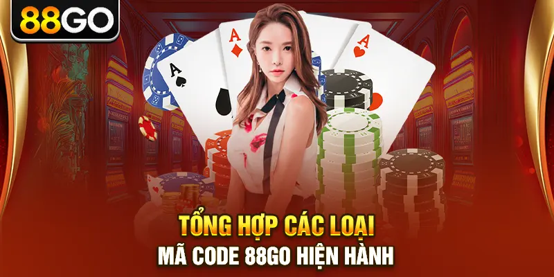 Tổng hợp các loại mã code 88go hiện hành