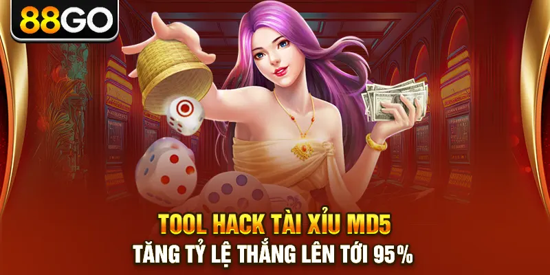 Tool Hack Tài Xỉu MD5 - Tăng Tỷ Lệ Thắng Lên Tới 95%